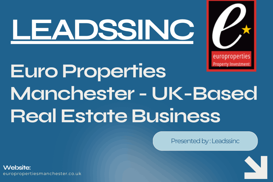 Euro Properties Manchester – UK-Based Real Estate Business